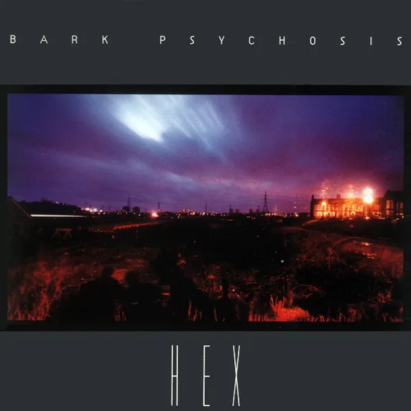 Under The Radar: Bark Psychosis